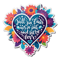 all is fair in love and poetry sticker on T-Shirt